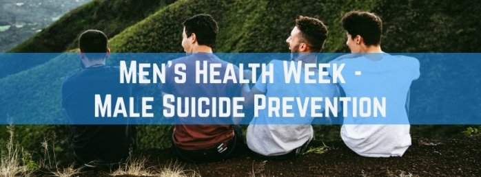 Men's Health Week - Male Suicide Prevention